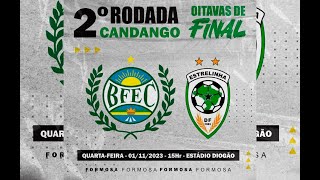 FORMOSA X ESTRELINHA JOGO DE VOLTA DAS OITAVAS CANDANGO SUB 17 2023 [upl. by Annal]