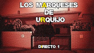 Los Marqueses De Urquijo Directo 1 [upl. by Napier885]