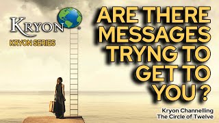 Is there a message trying to get through to you  KRYON [upl. by Vijnas]