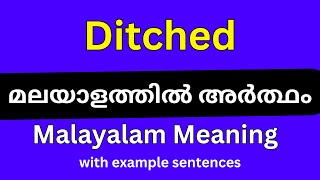 Ditched meaning in MalayalamDitched മലയാളത്തിൽ അർത്ഥം [upl. by Aicenav]