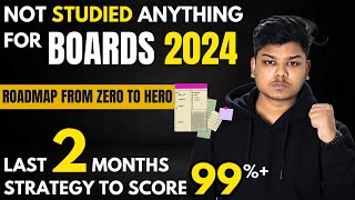 Last 2 Months Strategy to Score 95 in Boards 2024  Detailed Roadmap  Class 12 amp Class 10 [upl. by Manon]