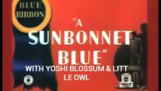 A sunbonnet blue 1938 opening and ending [upl. by Chandra801]