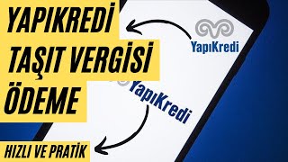 YAPIKREDİ MTV SORGULAMA VE ÖDEME 2023  MOTORLU TAŞITLAR VERGİSİ ÖDEME  MTV Nasıl Ödenir [upl. by Yroggerg]