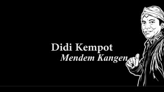 Didi Kempot Mendem Kangen Lirik [upl. by Neb24]