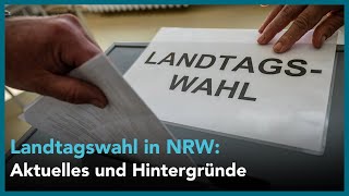 NRWWahl Aktuelles und Hintergründe zur Landtagswahl [upl. by Carmelia]