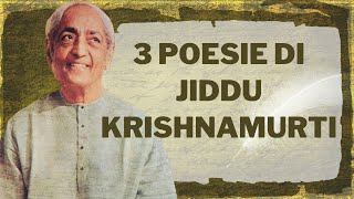 Tre poesie di jiddu Krishnamurti ♥️ 🌹 🙏🏻 [upl. by Wallraff]