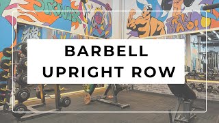 BARBELL UPRIGHT ROW [upl. by Ennovyhc]