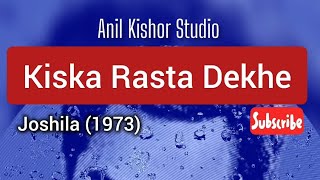 Kiska rasta dekhe kishorekumar songkishorekumar hindisong [upl. by Edme]