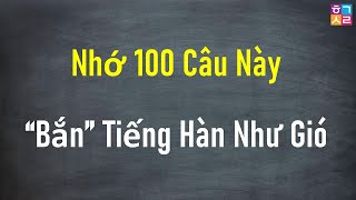 Tập 1 100 Câu Tiếng Hàn Giao Tiếp Căn Bản  Cực Thông Dụng [upl. by Eimme]