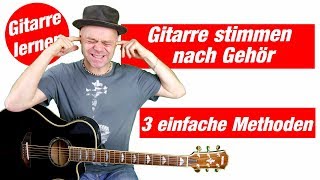 Gitarre stimmen ohne StimmgerätStimmen nach Gehör [upl. by Lotus]