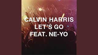 Lets Go Calvin Harris Remix [upl. by Naiva]