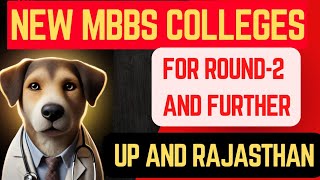 New Medical Colleges in UP amp Rajasthan for Round 2 amp Further Counselling 2024 [upl. by Einhoj525]