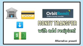 orbitremit money transfer with add recipient full process with complete guide alternativepresent [upl. by Yromem]