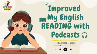 English Podcast  Improved My English READING with Podcasts  Learning English with Podcasts 🎧 [upl. by Carlita]