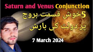 Saturn and Venus conjunction in Aquarius  7 March 2024   Yawar Hassan Astrology [upl. by Valida]