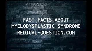 Myelodysplastic Syndrome [upl. by Metzgar518]