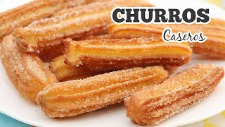 Cómo hacer Churros Españoles  ESTILO CARRETILLERO  Cositaz Ricaz [upl. by Cunningham]