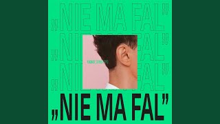 Nie Ma Fal [upl. by Giacamo]