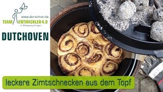 Zimtschnecken im Dutch Oven backen sehr lecker zum Kaffee Outdoorküche selbst gemacht [upl. by Seely]