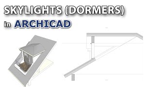 Skylight Dormer in Archicad  Tutorial [upl. by Celinda]