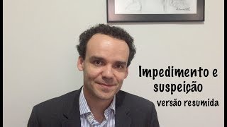 Impedimento e suspeição  versão resumida [upl. by Norred]