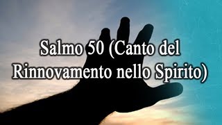 Salmo 50 Canto del Rinnovamento nello Spirito [upl. by Adaven]