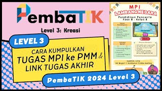 Cara kumpulkan Tugas MPI ke PMM dan Link Tugas Akhir Level 3 [upl. by Valerye]