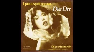 DEE DEE  I put a spell on you [upl. by Anaz]