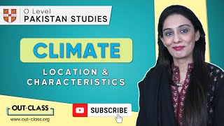 OUTCLASS  O Level Geography  Climate of Pakistan [upl. by Yenrab]