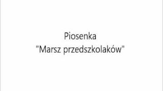 Piosenka quotMarsz przedszkolakówquot [upl. by Katlaps]