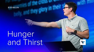 Hunger and Thirst – Sermons – Matt Chandler – 61321 [upl. by Nhtanhoj]