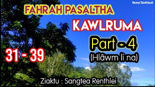 KAWLCHENGKAWLA  FAHRAH PASALTHA  Hlâwm 4 na [upl. by Aicek955]