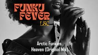 Arctic Funkies  Heaven Original Mix [upl. by Nichani966]