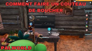 TUTO COMMENT FAIRE UN COUTEAU DE BOUCHER SUR PALWORLD  Faire couteau de boucher palworld tutoriel [upl. by Notfa523]