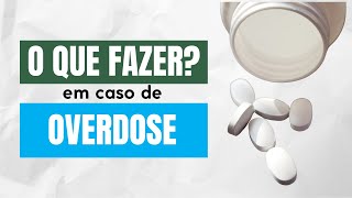 O que fazer  Overdose [upl. by Alexander329]