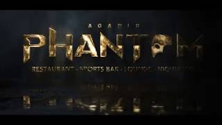 Phantom Agadir Restaurant  Sports Bar  Lounge  Nightclub opening soon [upl. by Yauqram]