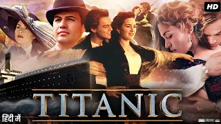 Titanic 1997 Full Movie  Leonardo DiCaprio  Kate Winslet  Kathy Bates  Billy  Review amp Facts [upl. by Akimat]