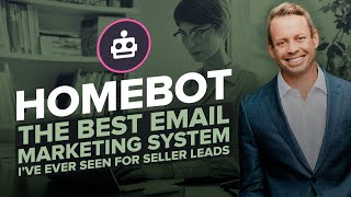 Homebot the best email marketing system I’ve ever seen for seller leads [upl. by Evante]