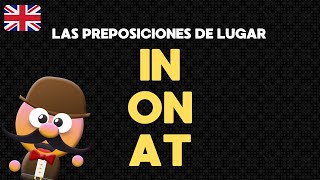 LAS PREPOSICIONES DE LUGAR IN ON y AT  INGLÉS PARA NIÑOS CON MRPEA  ENGLISH FOR KIDS [upl. by Jerroll]