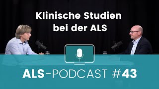 ALSPodcast 43 Klinische Studien mit Dr Joachim Schuster [upl. by Pinzler]