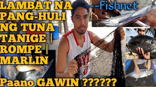 PAANO GUMAWA NG LAMBAT or FISHNET NA PANGHULI NG TUNA  TANIGE  ROMPE  MARLIN [upl. by Eolhc]