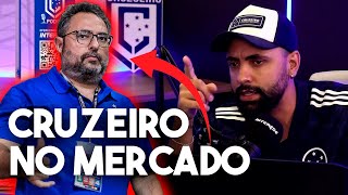 quotO Cruzeiro está balançando o mercadoquot  OPINIÕES SOBRE AS ESPECULAÇÕES NO CRUZEIRO [upl. by Drislane882]