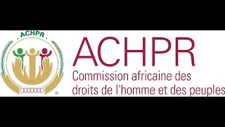 Commission Africaine des droits de lhomme et des peuples ACHPR French Video [upl. by Gahl312]