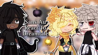 Sans AU react to Dreamtale amp little Cream  by flow  🇷🇺🇺🇸  enjoy [upl. by Ethelstan]