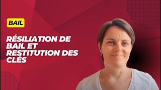 Résiliation de bail et restitution des clés [upl. by Babbette]