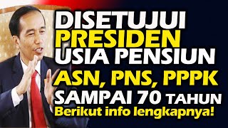 🔴 PENTING ‼ DISETUJUI PRESIDEN USIA PENSIUN ASN 70 TAHUN UNTUK JABATAN INI BERIKUT INFONYA [upl. by Bachman]