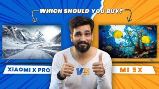 Xiaomi X Pro TV Vs Xiaomi 5X TV  Which should you buy [upl. by Etnahc]