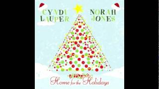 Home For The Holidays  Cyndi Lauper Ft Norah Jones [upl. by Imelida86]