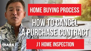 Home Buying Process  How To Cancel A Purchase Contract  J1 Home Inspection [upl. by Reisfield]