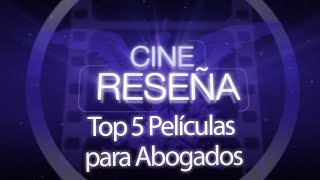 CineReseña quotTop 5 Películas para Abogadosquot [upl. by Eiliak978]